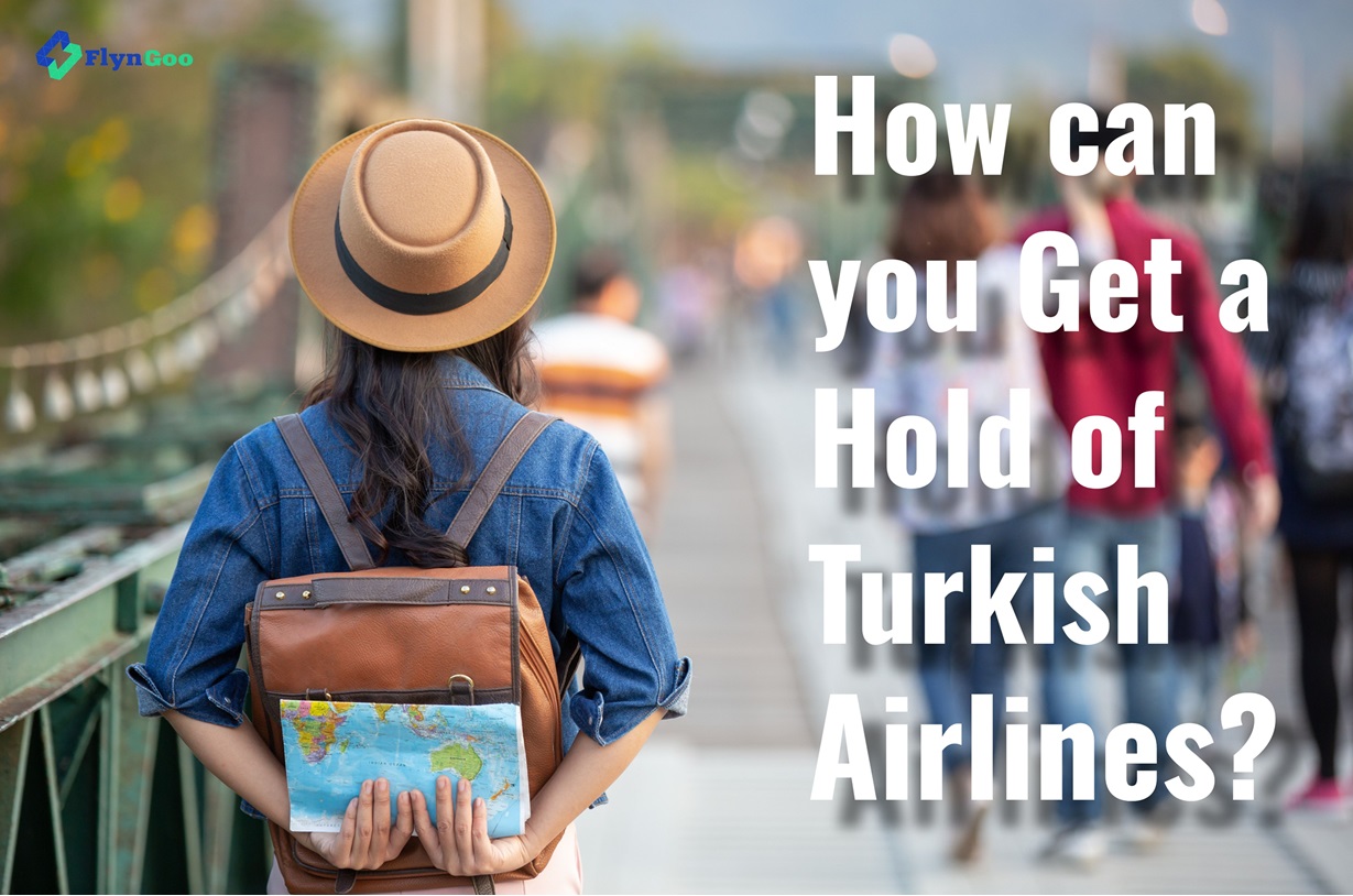 How can you Get a Hold of Turkish Airlines? 